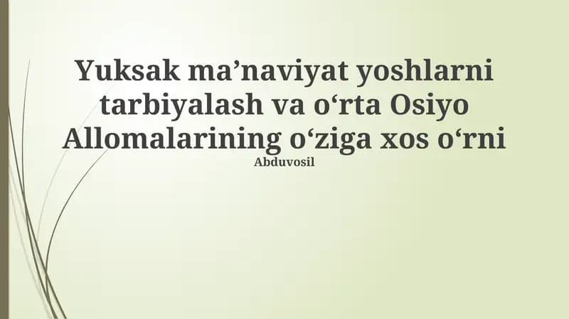 Markaziy Osiyo Ulamolarining Ma'naviy Merosi va Yoshlar Tarbiyasidagi Roli