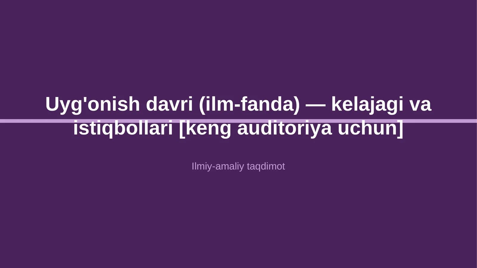 Uyg'onish davri (ilm-fanda) — kelajagi va istiqbollari [keng auditoriya uchun]