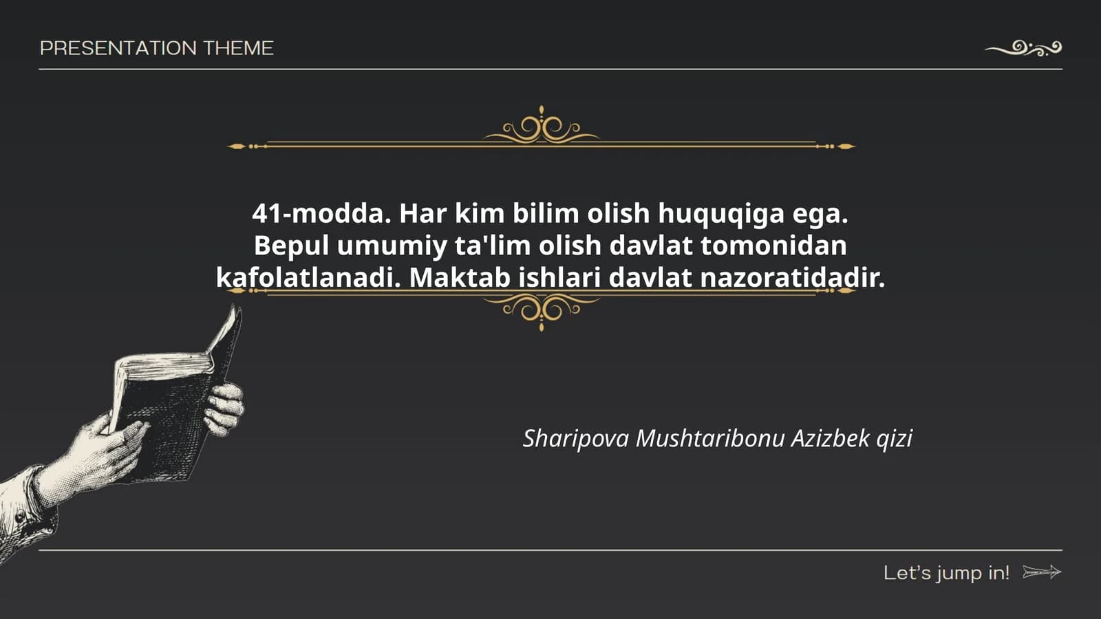 Har kim bilim olish huquqiga ega
