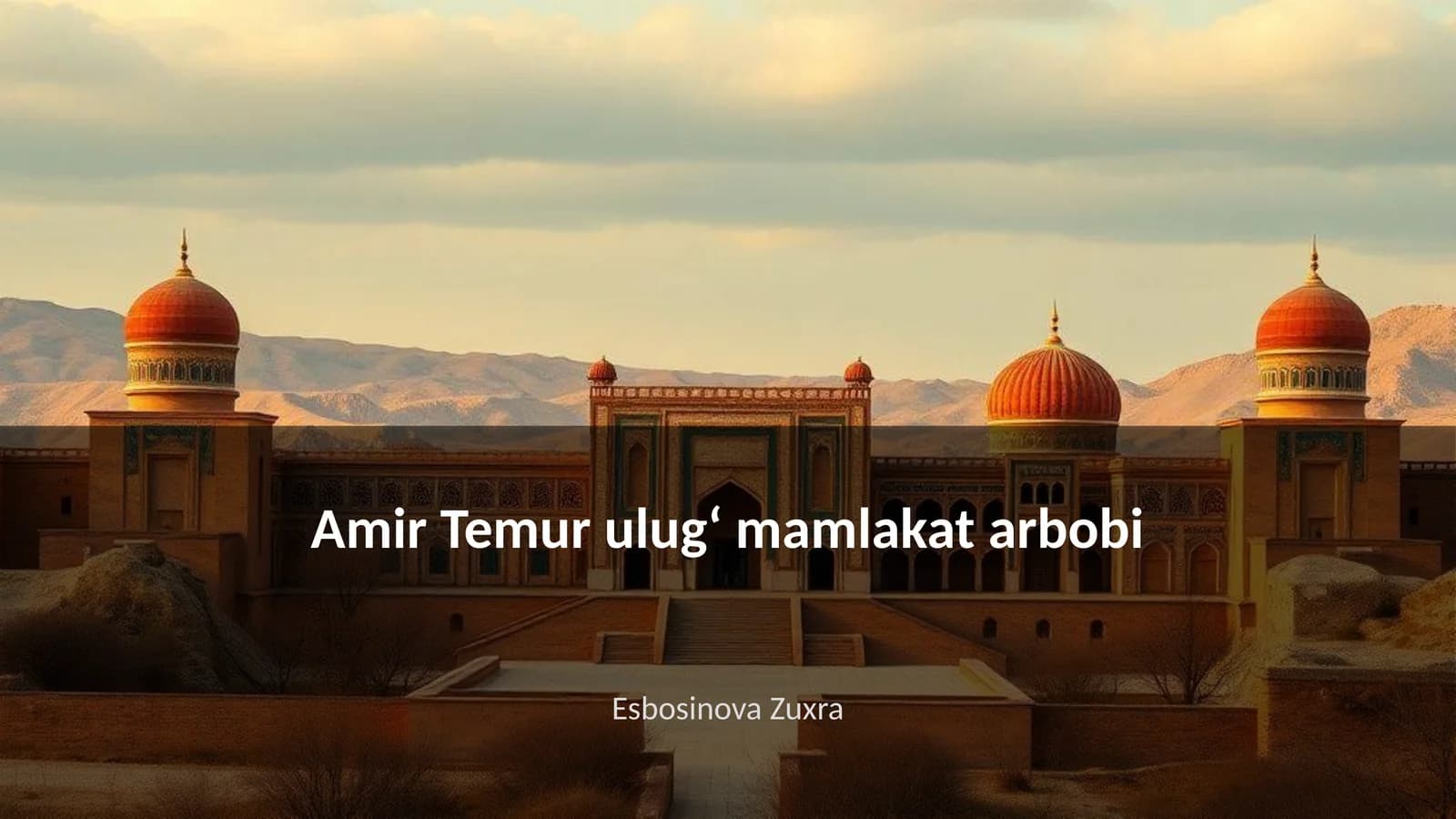 Amir Temur ulugʻ mamlakat arbobi