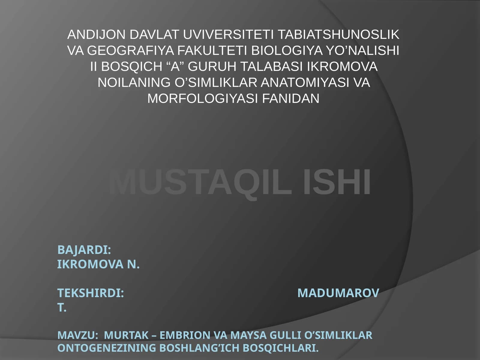 Murtak - embrion va maysa gulli o’simliklar ontogenezining boshlang’ich bosqichlari