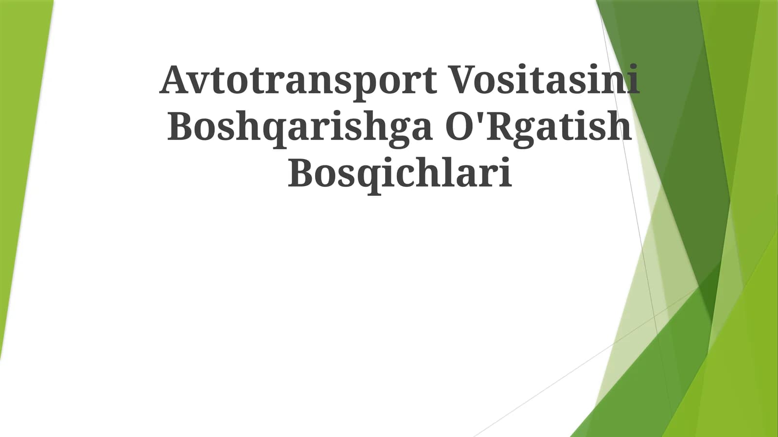 Avtotransport Vositasini BoshqarishgaO'RgatishBosqichlari