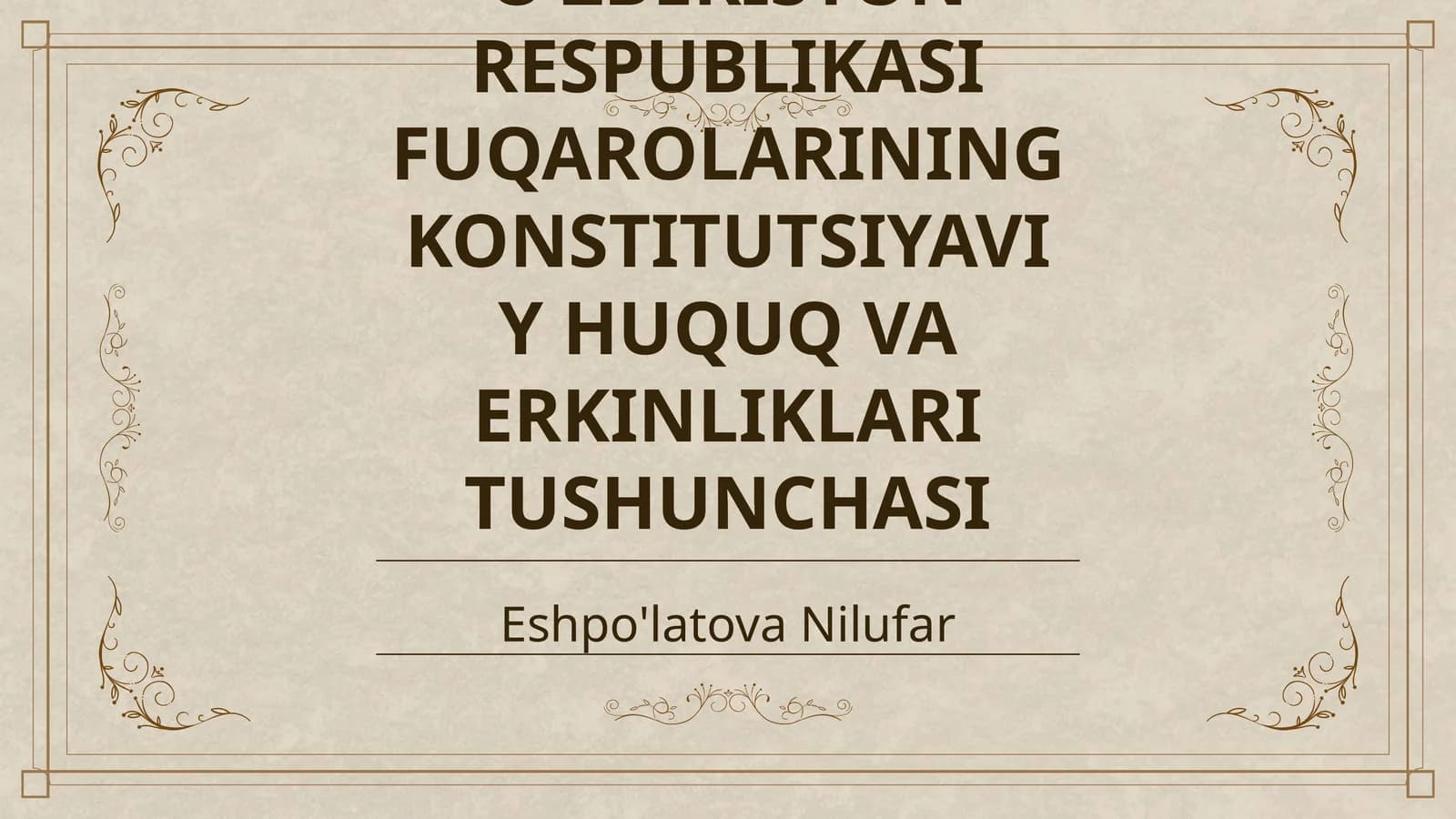 OʻZBEKISTON RESPUBLIKASI FUQAROLARINING KONSTITUTSIYAVIY HUQUQ VA ERKINLIKLARI TUSHUNCHASI