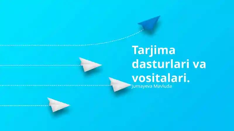 Tarjima dasturlari va vositalari
