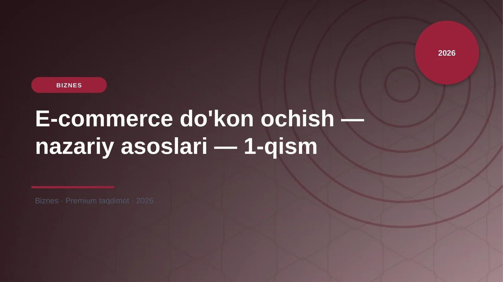 E-commerce do'kon ochish — nazariy asoslari — 1-qism