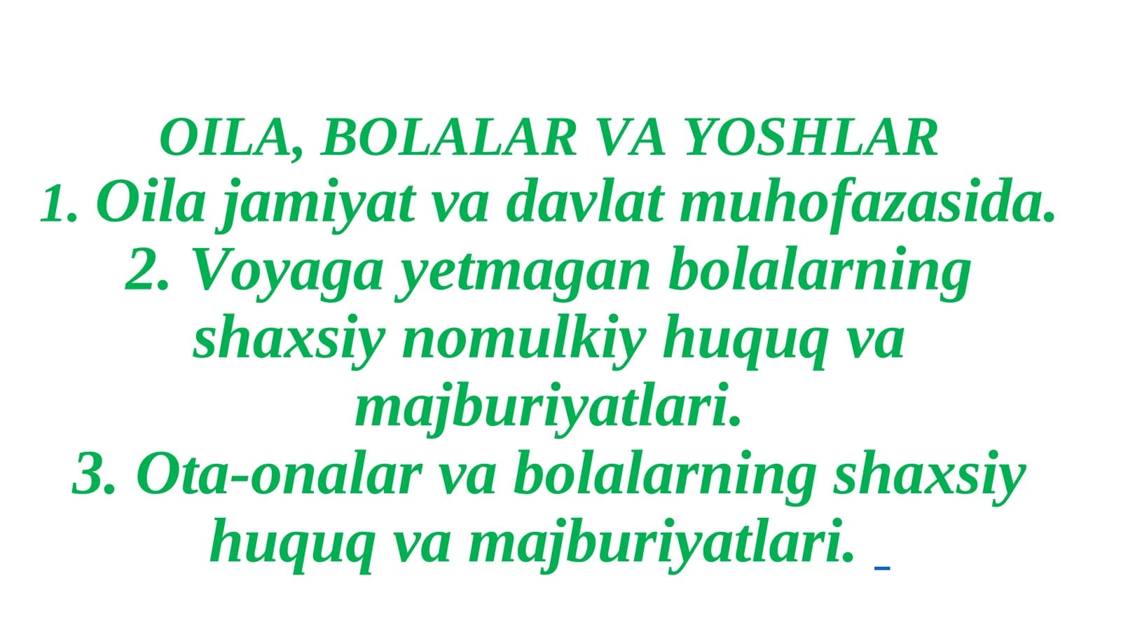 OILA, BOLALARVA YOSHLAR