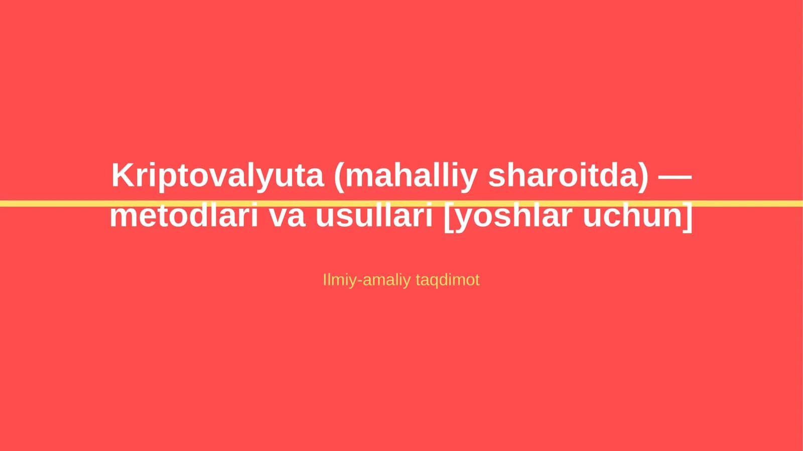 Kriptovalyuta (mahalliy sharoitda) — metodlari va usullari [yoshlar uchun]
