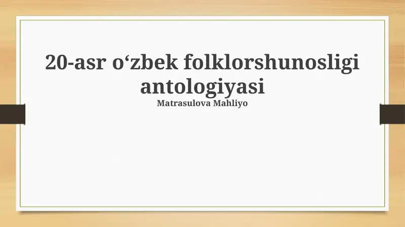 20-asr oʻzbek folklorshunosligi antologiyasi