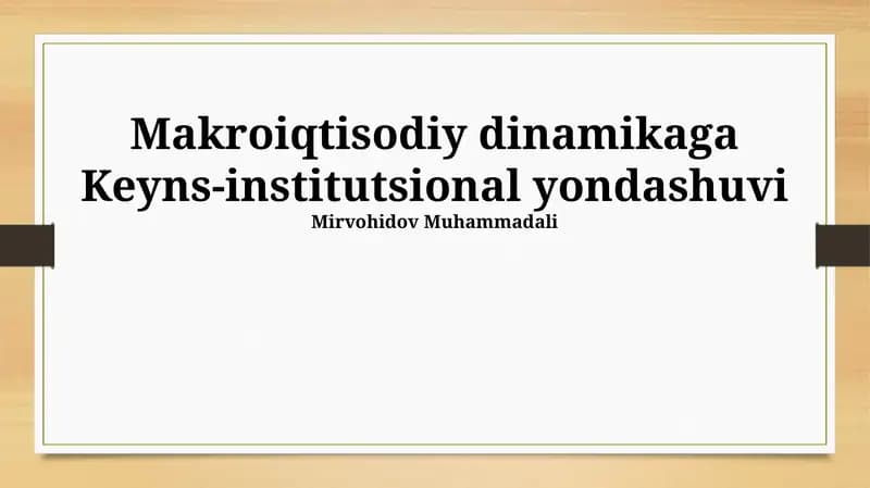 Makroiqtisodiy dinamikaga Keyns-institutsional yondashuvi