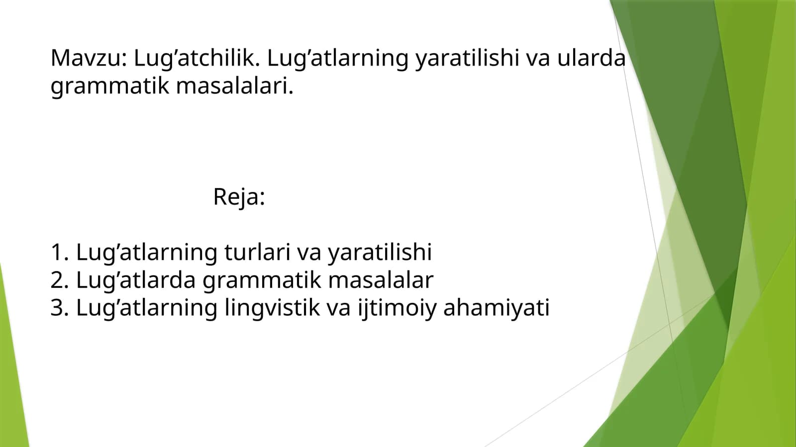 Lug’atchilik. Lug’atlarning yaratilishi va ularda grammatik masalalari