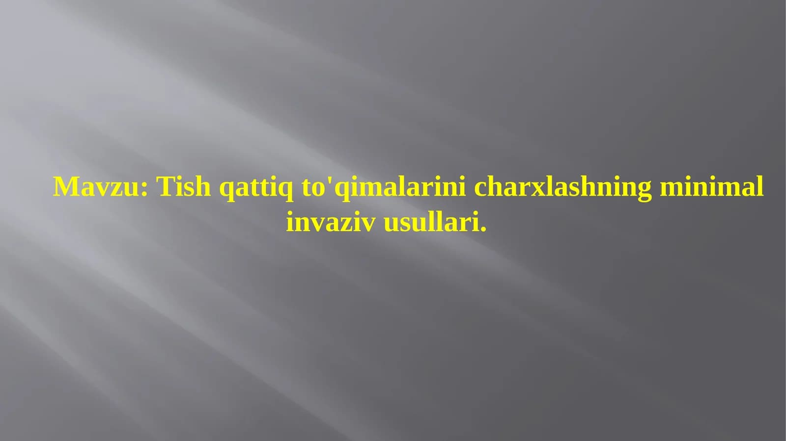 Tish qattiq to'qimalarini charxlashning minimal invaziv usullari