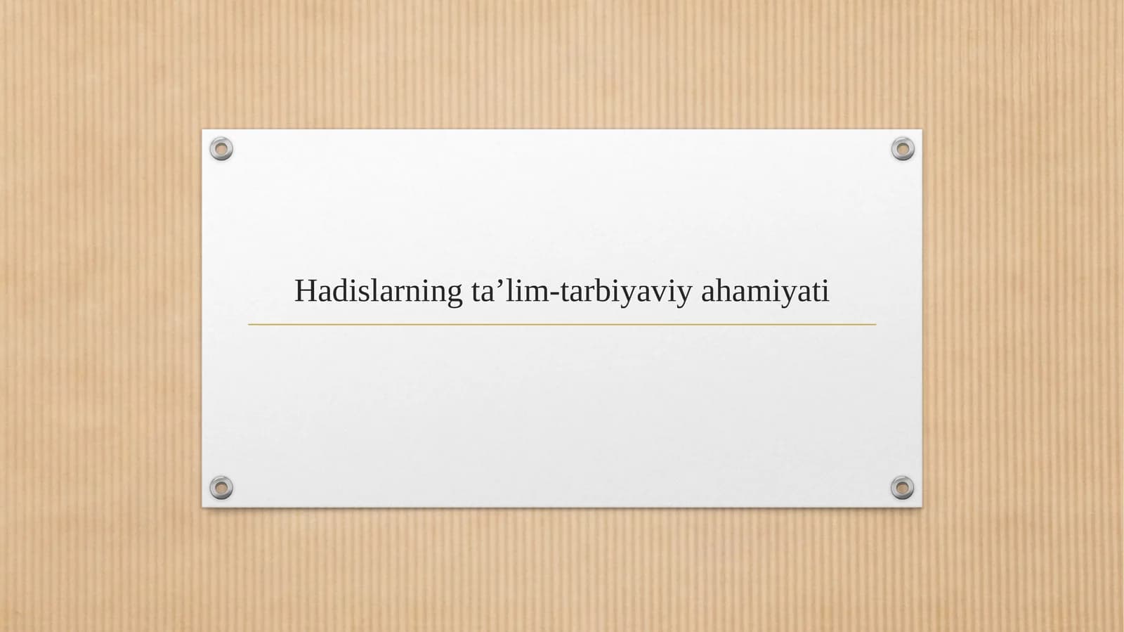 Hadislarning ta’lim-tarbiyaviy ahamiyati