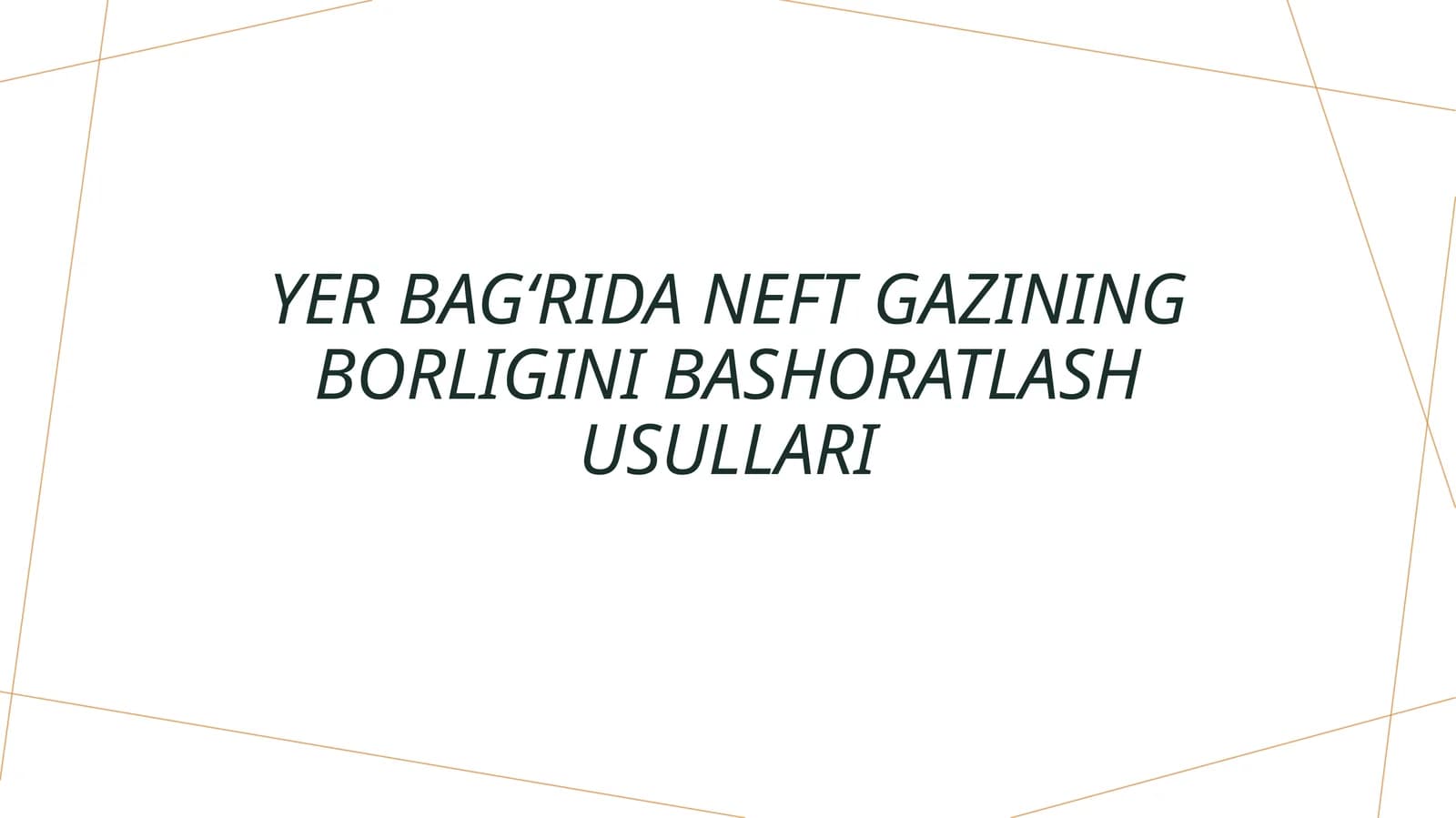 Yer bagʻrida neft gazining borligini bashoratlash usullari