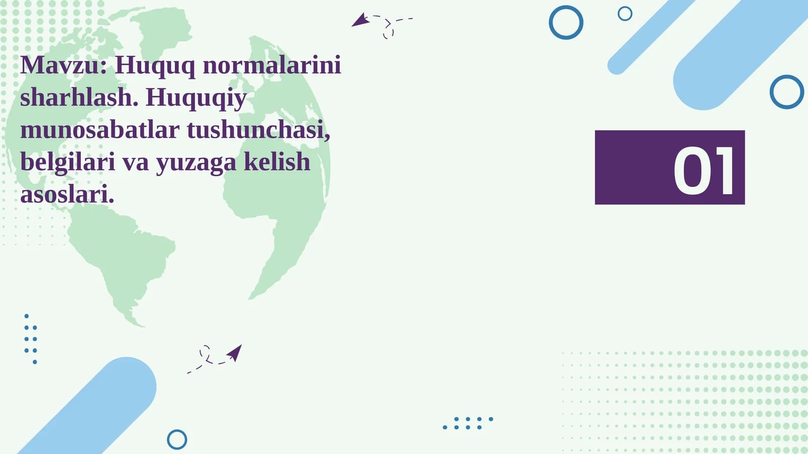 Huquq normalarini sharhlash. Huquqiy munosabatlar tushunchasi, belgilari va yuzaga kelish asoslari.