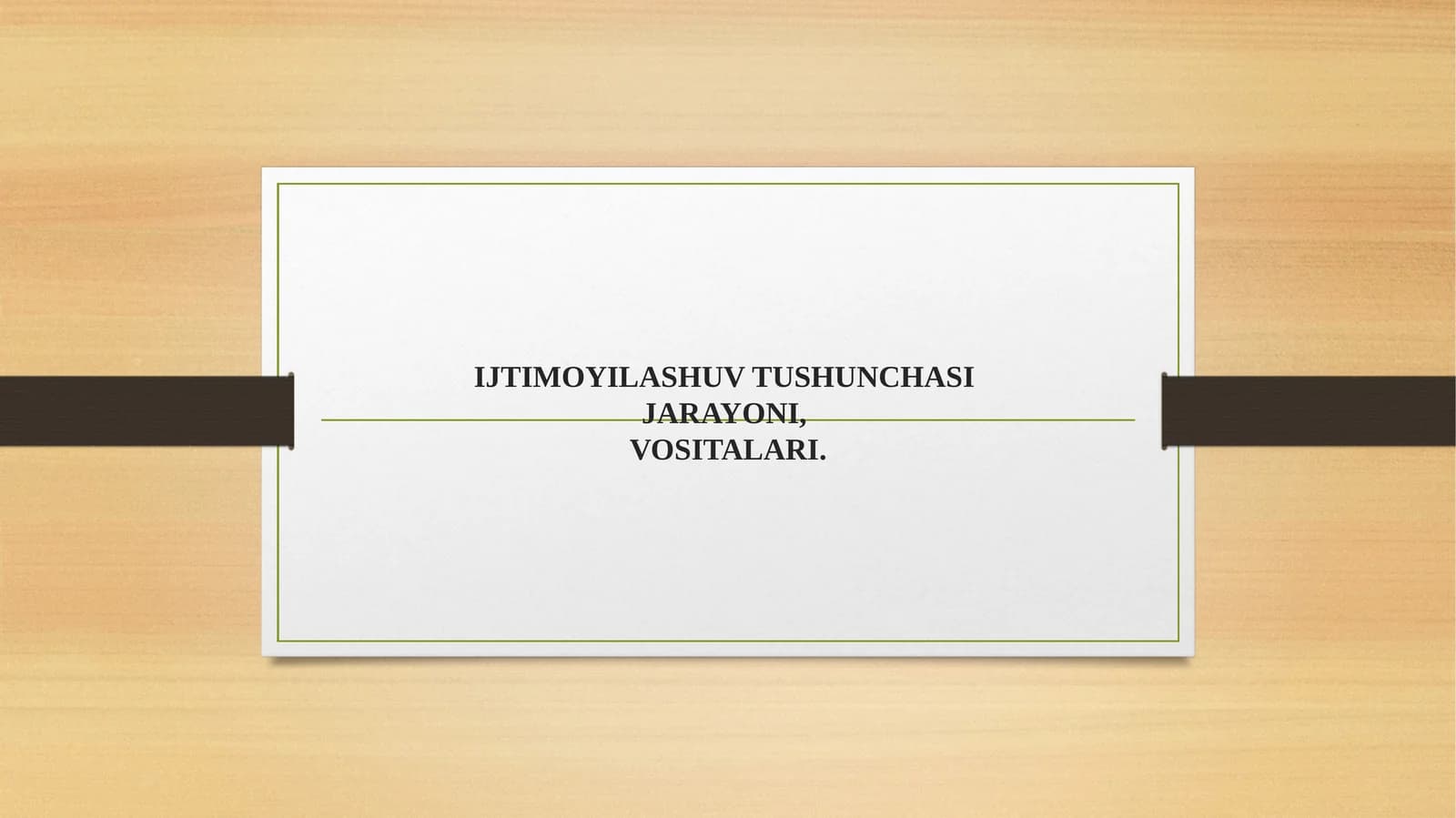 IJTIMOYILASHUV TUSHUNCHASI JARAYONI, VOSITALARI