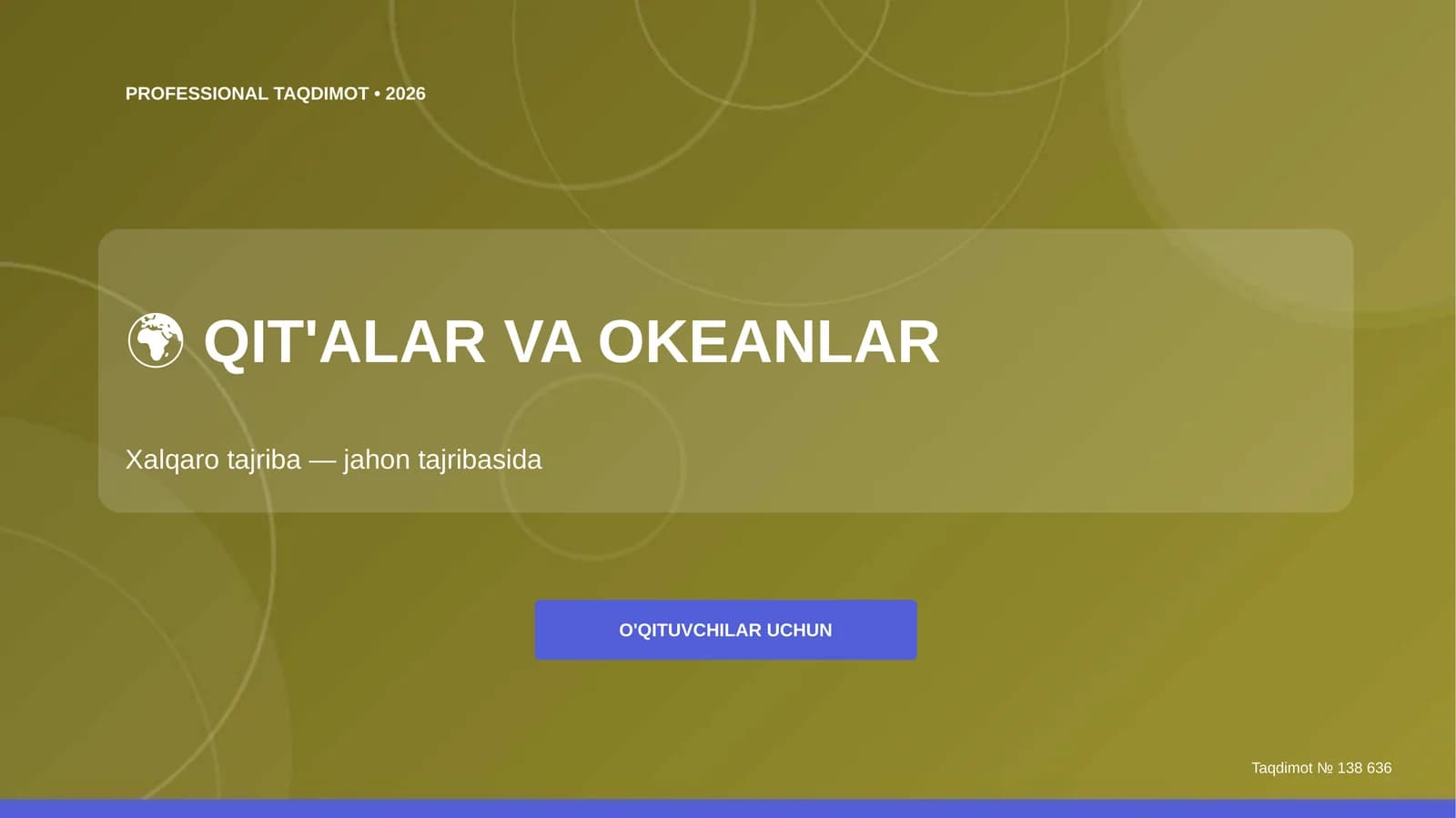 Qit'alar va okeanlar: xalqaro tajriba (jahon tajribasida) [o'qituvchilar uchun]