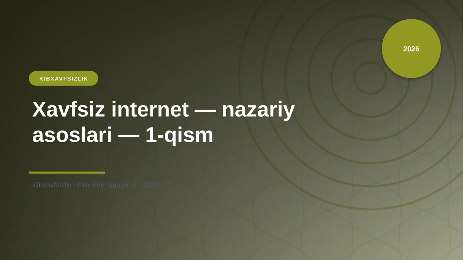 Xavfsiz internet — nazariy asoslari — 1-qism