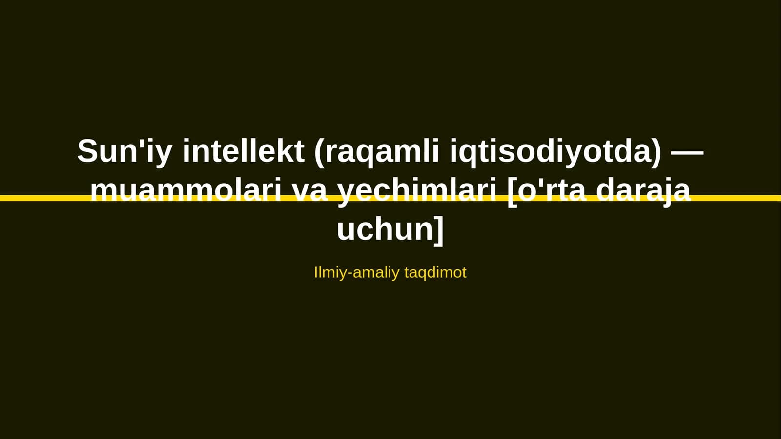 Sun'iy intellekt (raqamli iqtisodiyotda) — muammolari va yechimlari [o'rta daraja uchun]