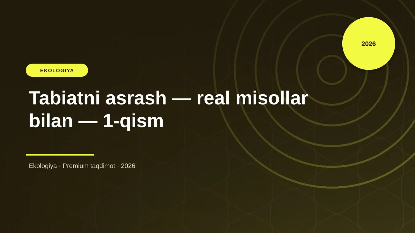 Tabiatni asrash — real misollar bilan — 1-qism
