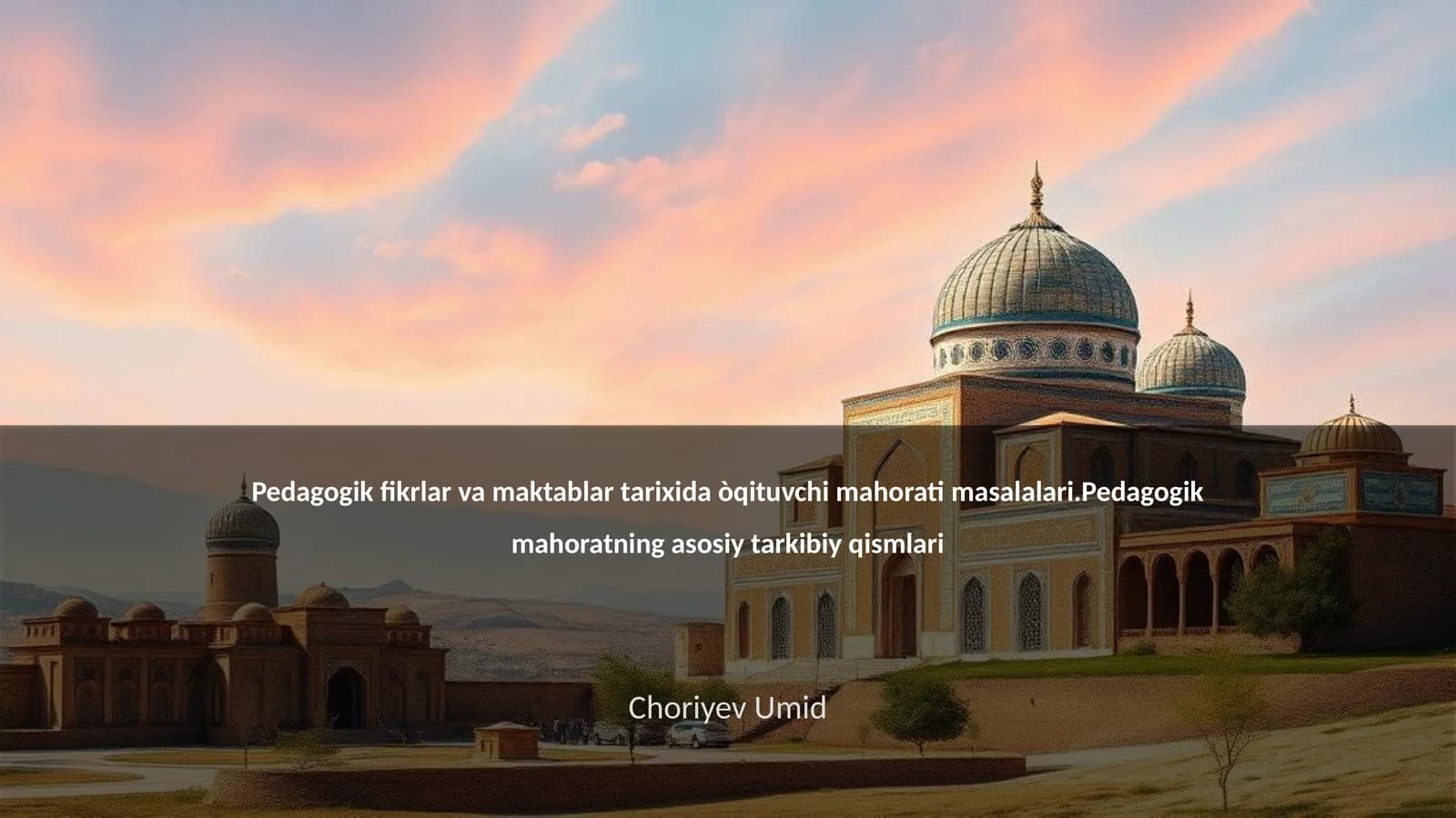O'qituvchi mahorati masalalari