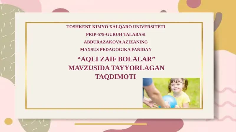 AQLI ZAIF BOLALAR MAVZUSI