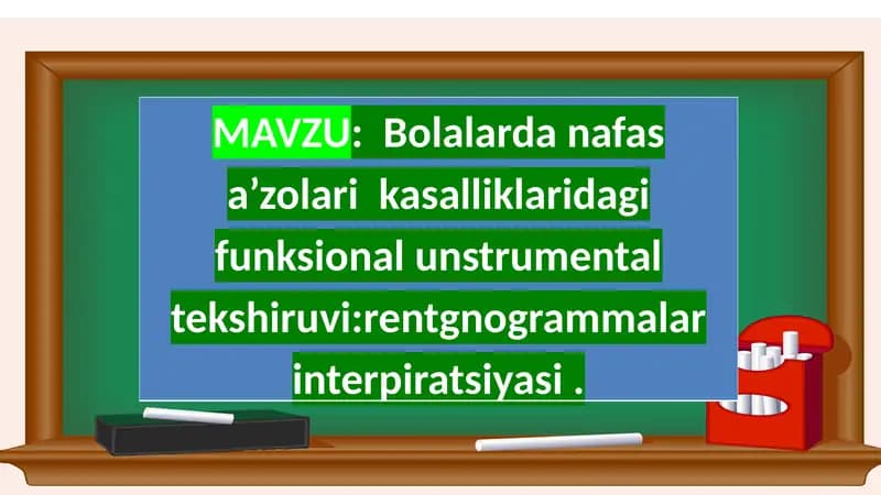 Bolalarda nafas a’zolari  kasalliklaridagi funksional unstrumental tekshiruvi, rentgnogrammalar interpiratsiyasi