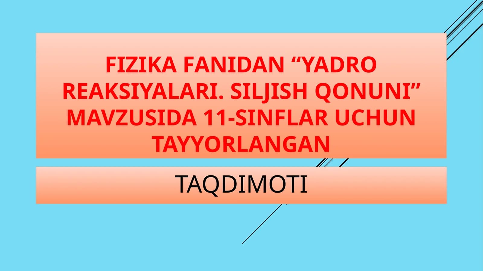 “Yadro reaksiyalari. Siljish qonuni” mavzusida 11-sinflar uchun tayyorlangan taqdimoti