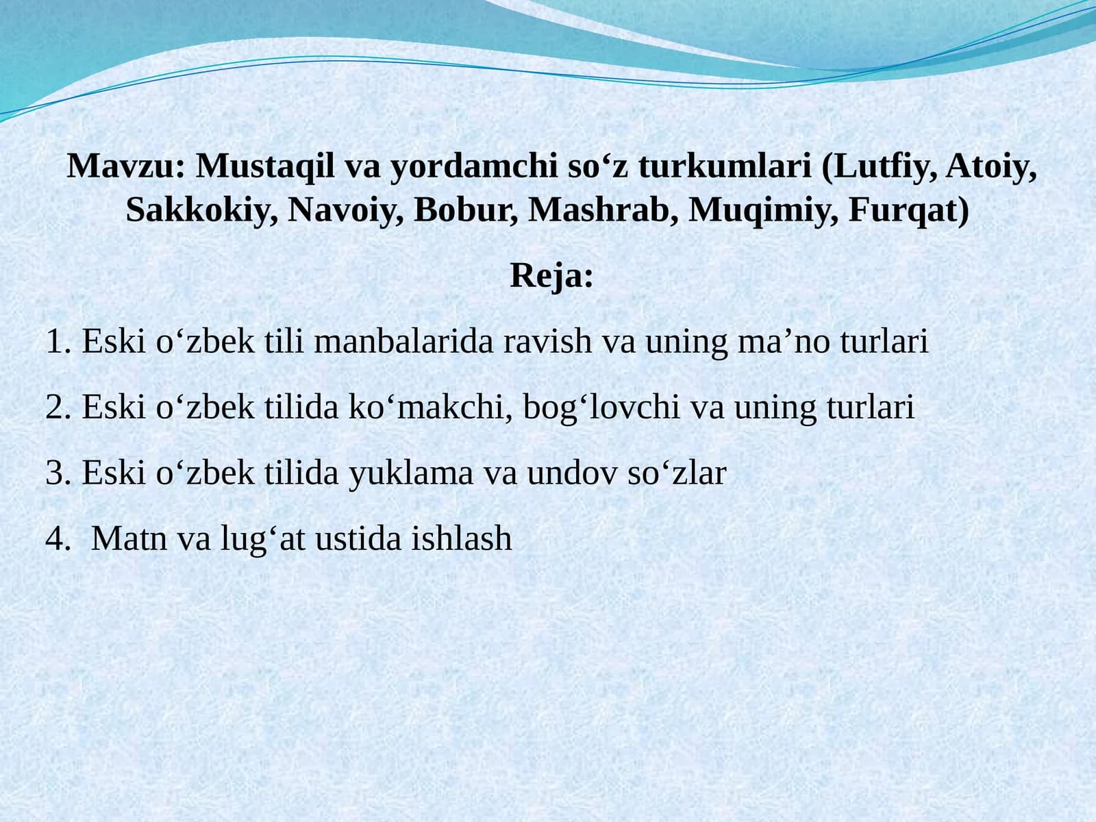 Mustaqil va yordamchi so‘z turkumlari (Lutfiy, Atoiy, Sakkokiy, Navoiy, Bobur, Mashrab, Muqimiy, Furqat)
