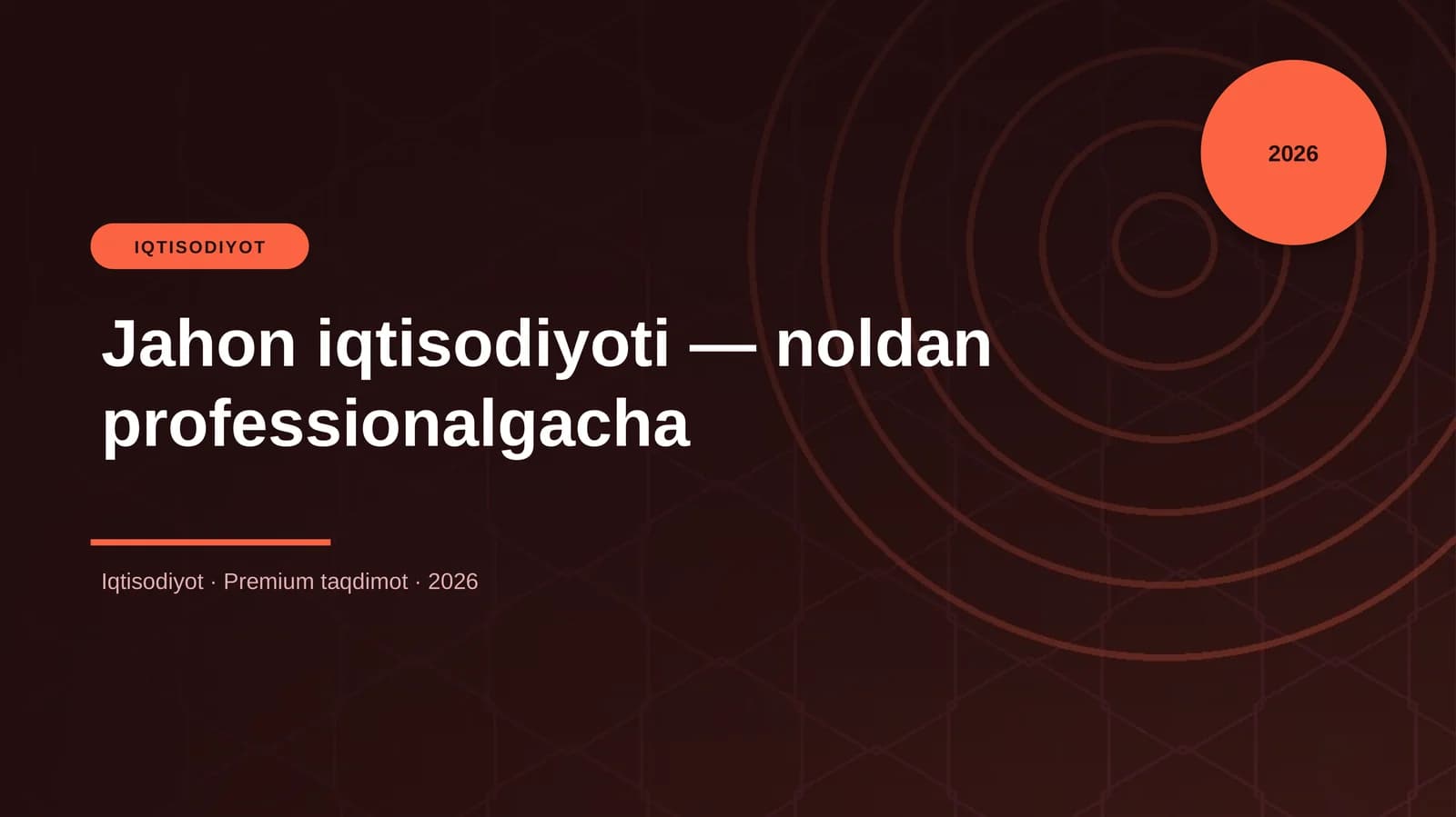 Jahon iqtisodiyoti — noldan professionalgacha