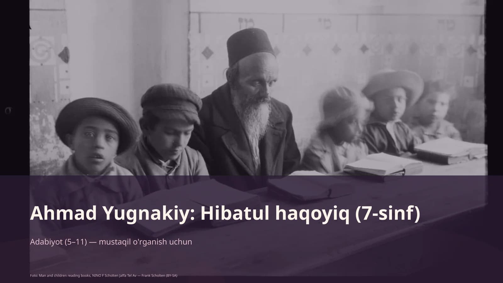 Ahmad Yugnakiy: Hibatul haqoyiq (7-sinf)