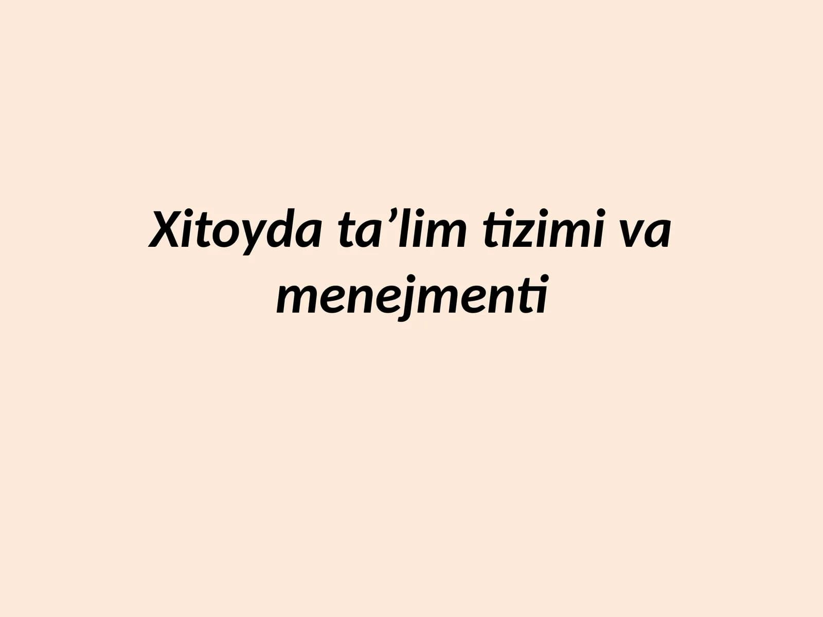 Xitoy ta'lim tizimi va menajmenti