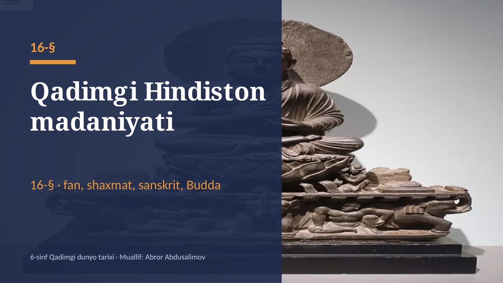 Qadimgi Hindiston madaniyati: shaxmat, sanskrit, Budda va buddaviylik (16-§, 6-sinf, 18 slayd)