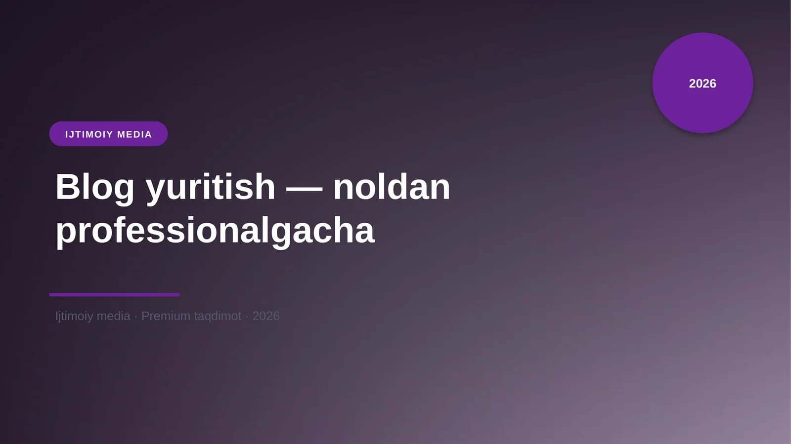 Blog yuritish — noldan professionalgacha