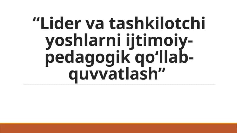 Lidervatashkilotchi yoshlarni ijtimoiy-pedagogik qoʻllab-quvvatlash