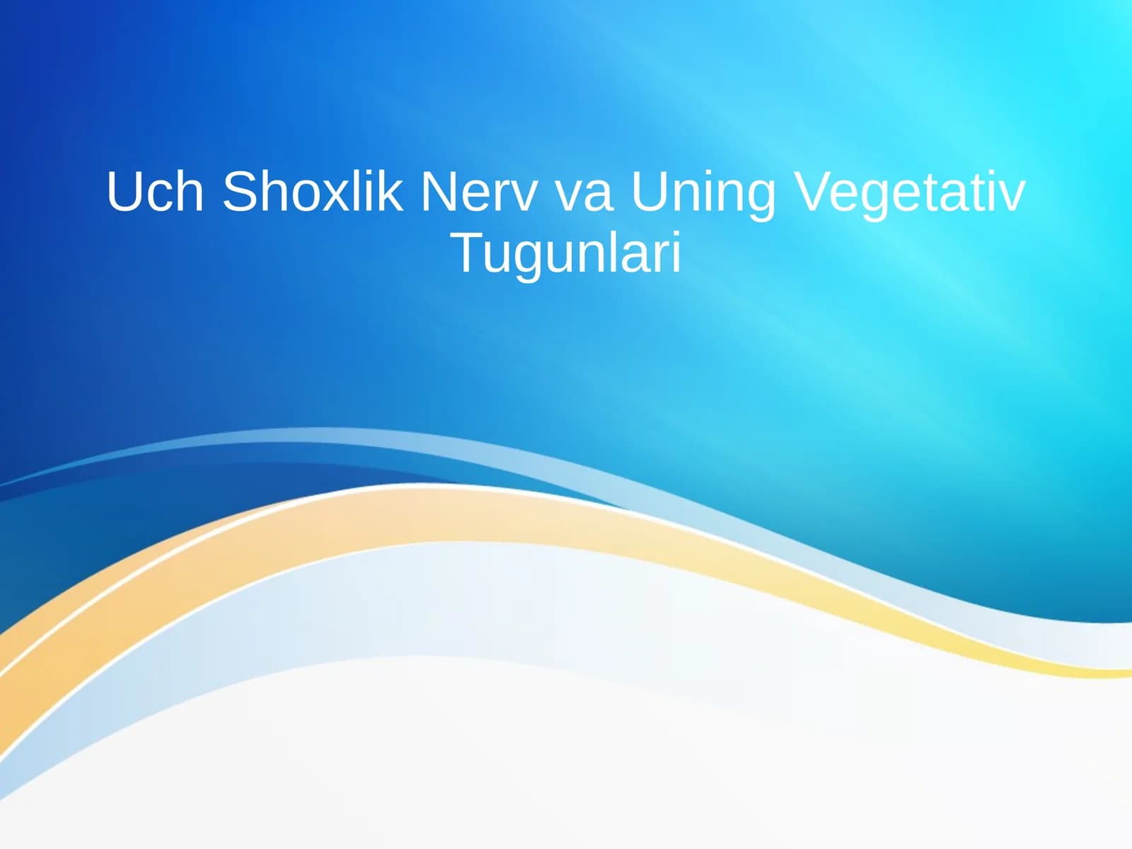 Uch Shoxlik Nerv va Uning Vegetativ Tugunlari