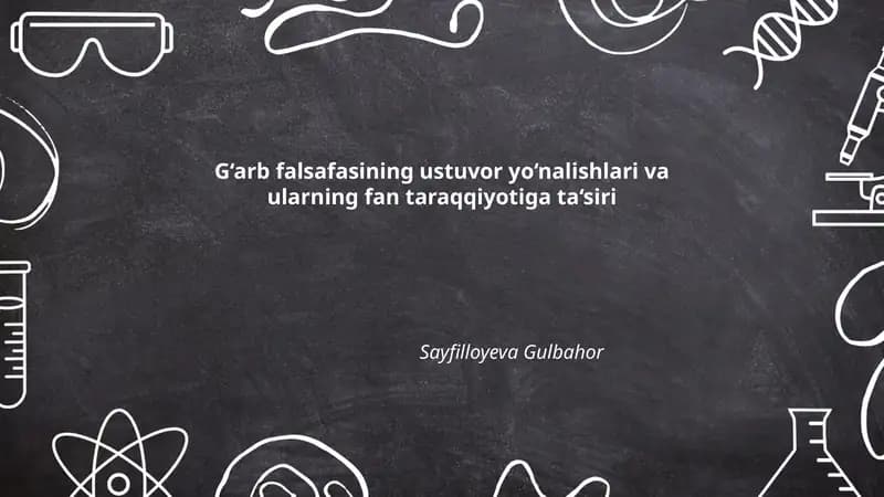 G‘arb falsafasining ustuvor yo‘nalishlari va ularning fan taraqqiyotiga ta‘siri