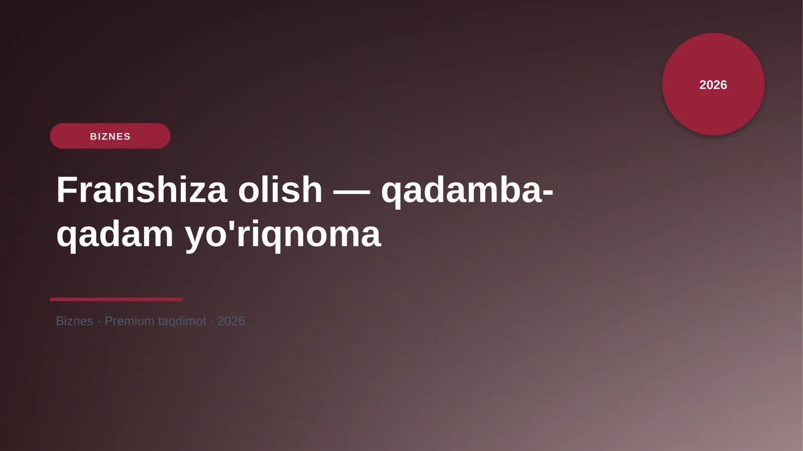 Franshiza olish — qadamba-qadam yo'riqnoma