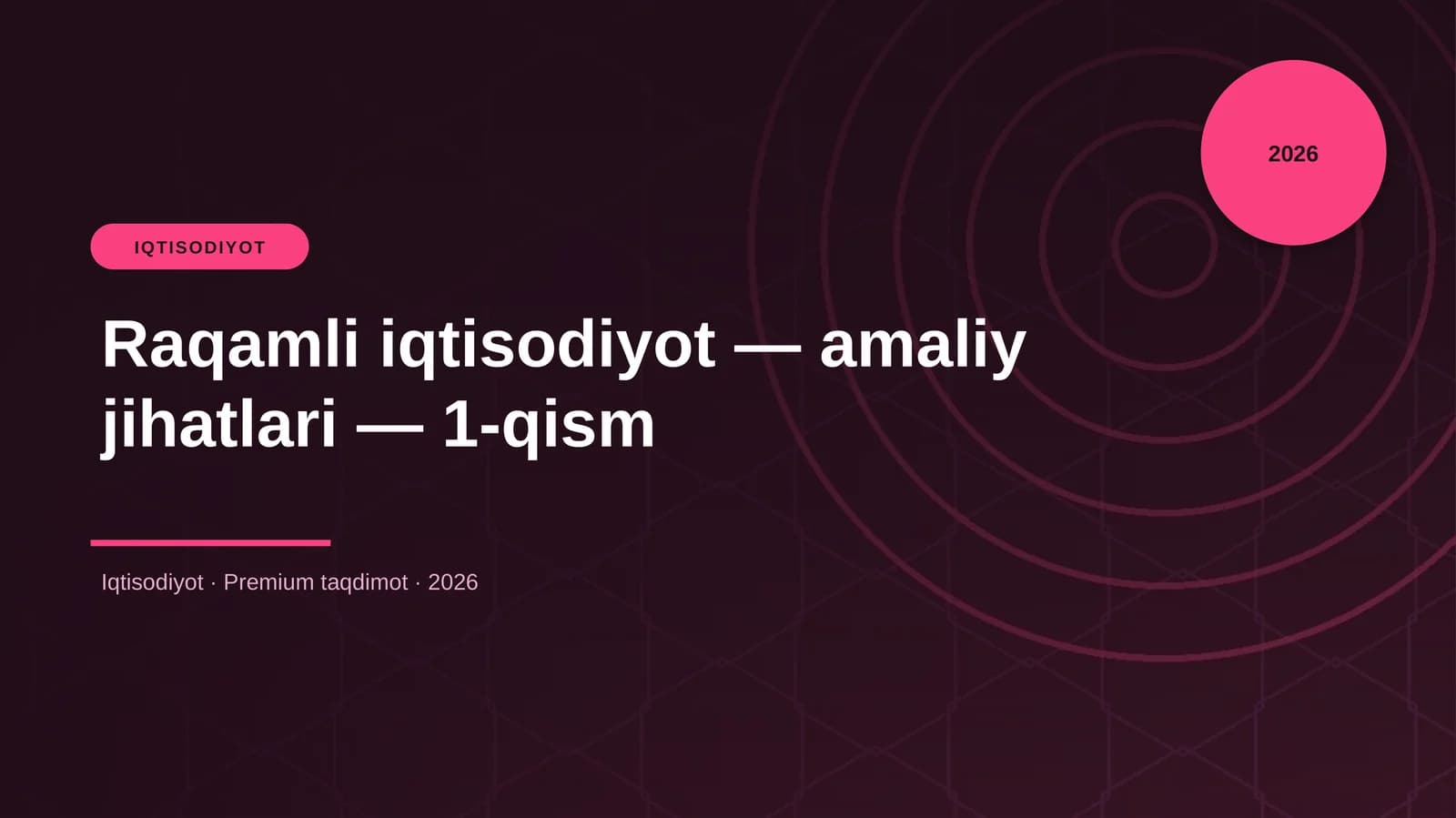 Raqamli iqtisodiyot — amaliy jihatlari — 1-qism