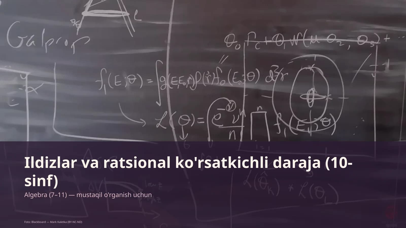 Ildizlar va ratsional ko'rsatkichli daraja (10-sinf)