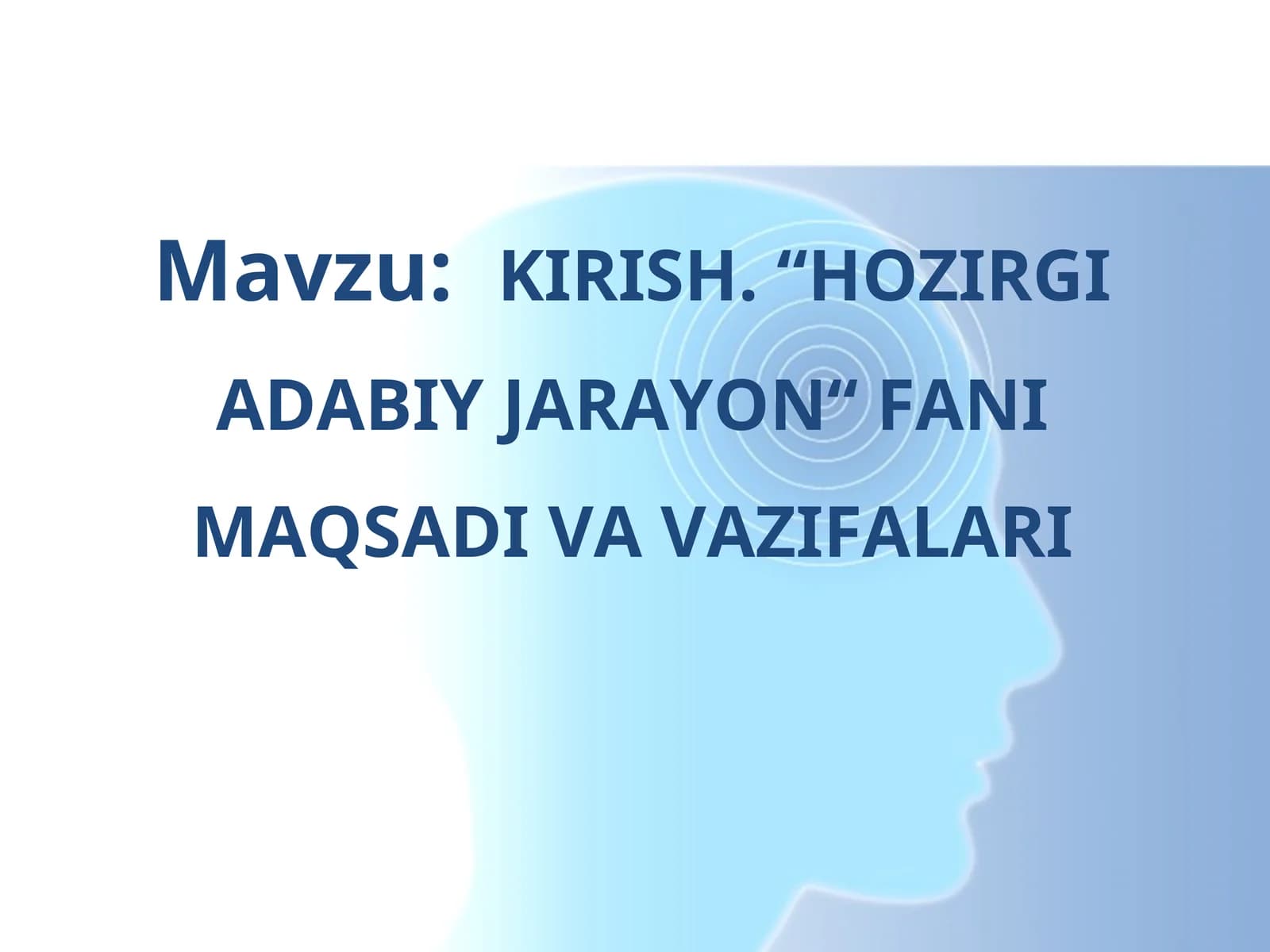 KIRISH. “HOZIRGI ADABIY JARAYON“ FANI MAQSADI VA VAZIFALARI