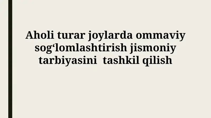 Aholi turar joylarda ommaviy sog‘lomlashtirish jismoniy tarbiyasi