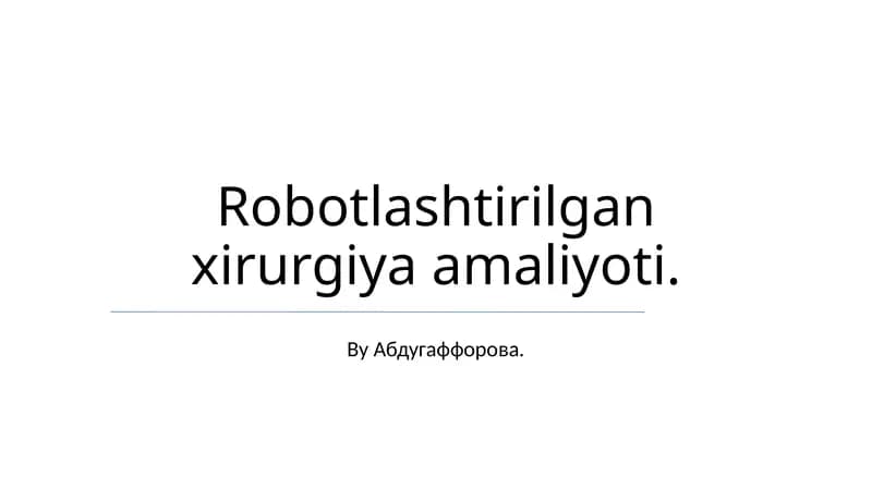 Robotlashtirilgan xirurgiya amaliyoti
