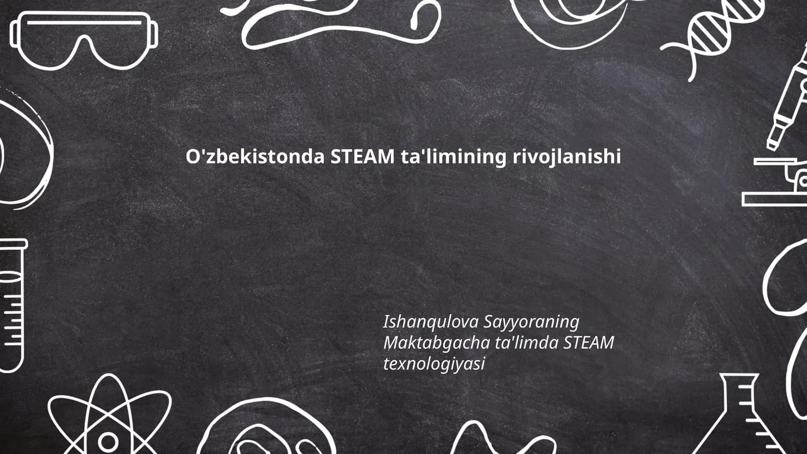 O'zbekistonda STEAM ta'limining rivojlanishi