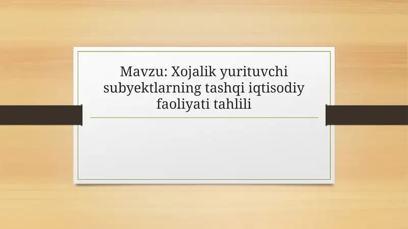 Xojalik yurituvchi subyektlarning tashqi iqtisodiy faoliyati tahlili