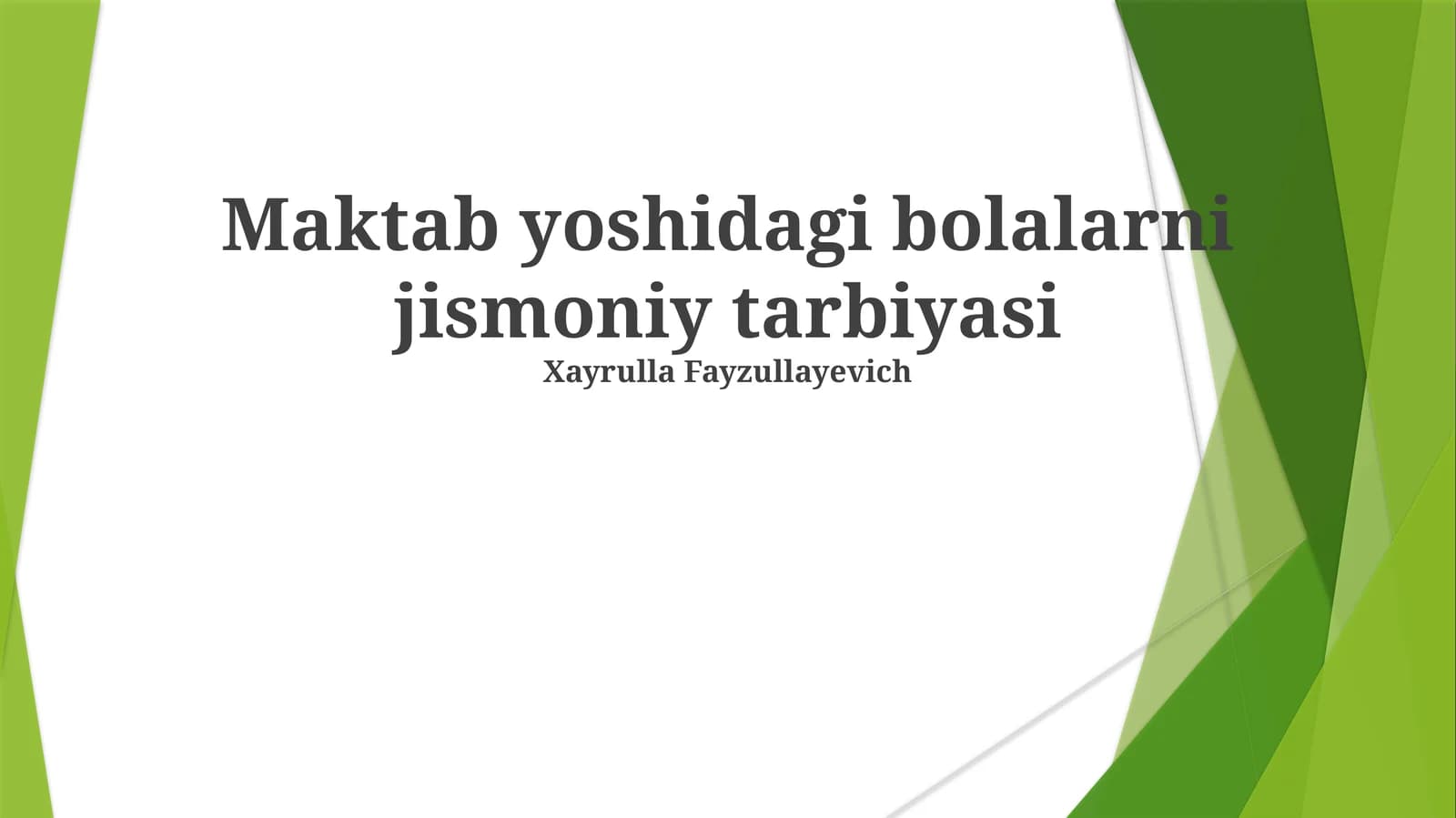 Maktab yoshidagi bolalarni jismoniy tarbiyasi