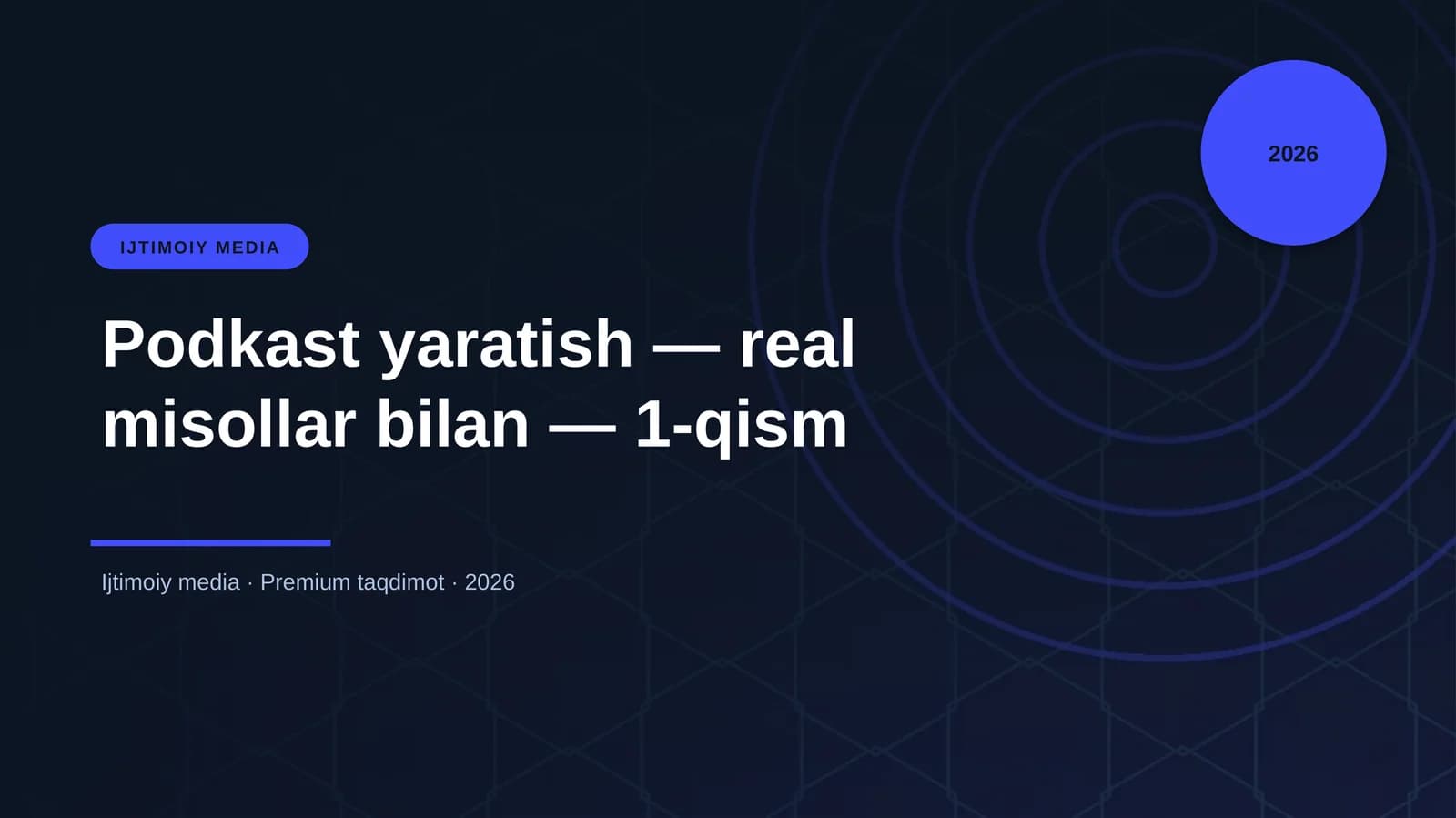 Podkast yaratish — real misollar bilan — 1-qism