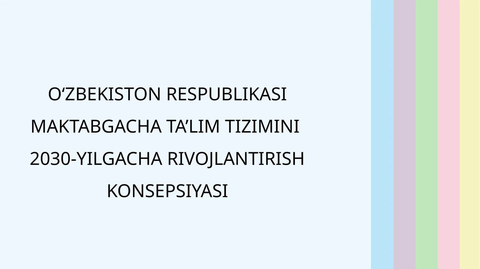 O‘ZBEKISTON RESPUBLIKASI MAKTABGACHA TA’LIM TIZIMINI 2030-YILGACHA RIVOJLANTIRISH KONSEPSIYASI