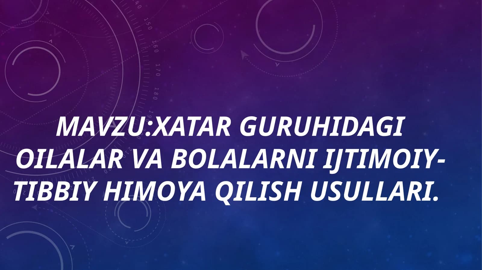 Xatarguruhidagioilalarvabolalarniijtimoiy-tibbiyhimoyaqilishusullari