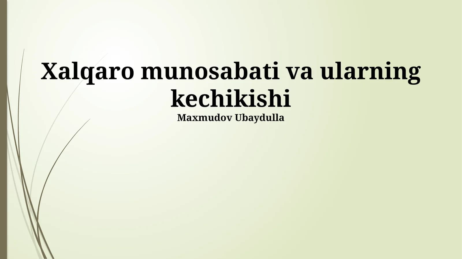 Xalqaro munosabati va ularning kechikishi
