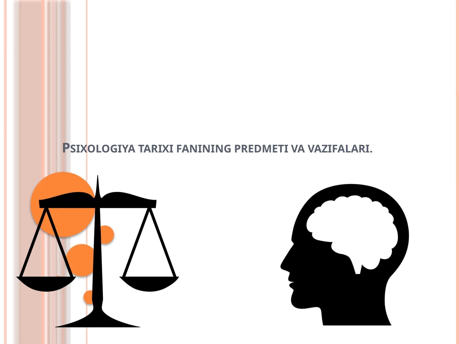 Psixologiya tarixi fanining predmetiva vazifalari